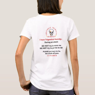 Trigeminal Neuralgia Attack Instructions T-Shirt