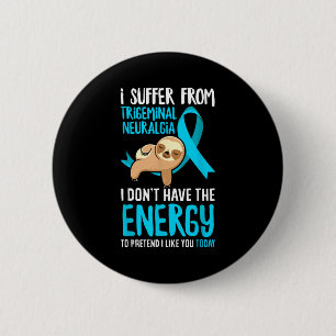 Trigeminal Neuralgia Awareness Apparel & Trige 2 Inch Round Button