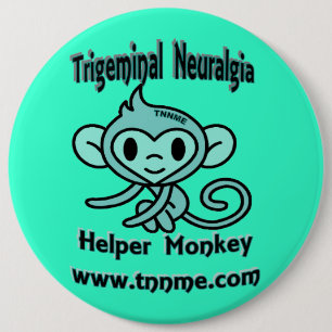 Trigeminal Neuralgia Helper Monkey Pin. 6 Inch Round Button
