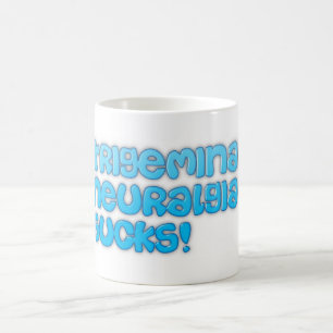 Trigeminal Neuralgia Sucks! Coffee Mug
