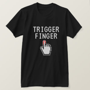 Trigger Finger funny t shirt gift for video gamer