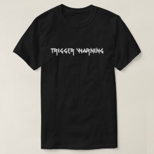Trigger Warning men's shirt