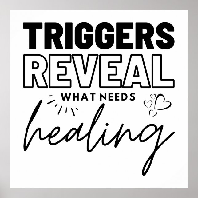 Triggers Reveal What Needs Healing Poster (Front)