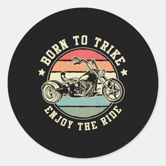 Triker Born Trike Enjoy The Ride Motor Trike Retro Classic Round Sticker (Front)