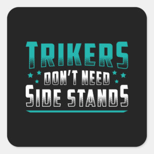 Triker Trikers Don't Need Motor Trike Vintage Square Sticker
