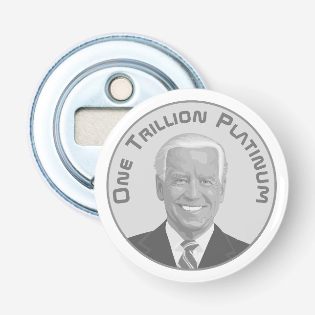 Trillion Dollar Platinum Coin Bottle Opener (Front)