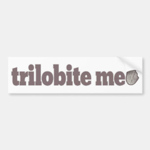 Trilobite Me Bumper Sticker