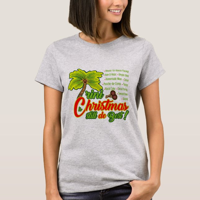 trini christmas still d best with marac T-Shirt (Front)