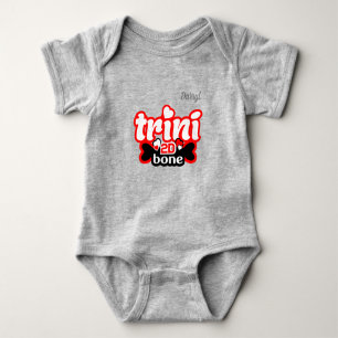 Trini to de Bone with YOUR NAME Baby Bodysuit