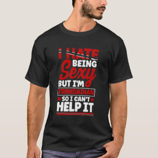 Trinidad And Tobago Flag Trinidadian Quote T-Shirt