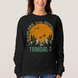 Trinidad Colorado Explore The Outdoors Sweatshirt