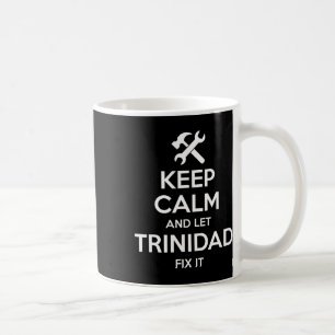 Trinidad Fix Quote Funny Birthday Personalized Nam Coffee Mug