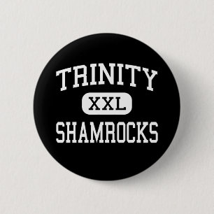 Trinity - Shamrocks - High - Louisville Kentucky 2 Inch Round Button