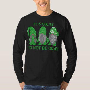 Trio Gnome It's Okay To Not Be Okay Mental Health  T-Shirt