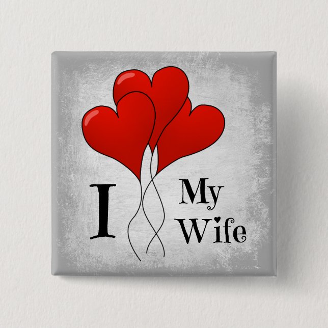 Trio of Red Heart Balloons I Love My Wife 2 Inch Square Button (Front)