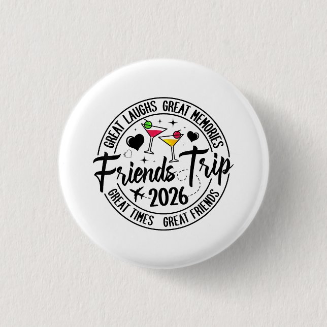 Trip Vacation 2026 Friends Matching Group 1 Inch Round Button (Front)