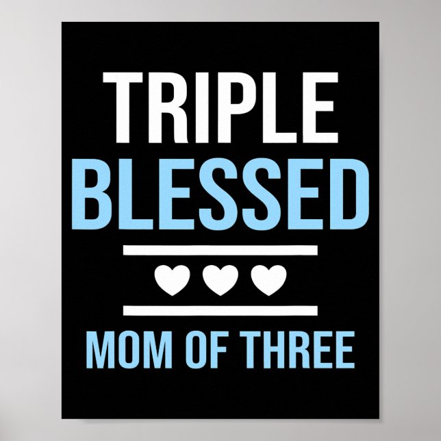 Triple Blessed Mom Of Three Boys Girls Kids Poster (Front)