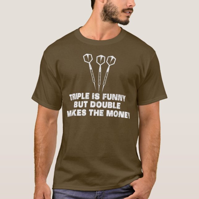 Triple is Funny - Darts T-Shirt (Front)
