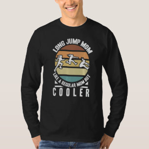 Triple Jumper Track And Field Women Mother Long Ju T-Shirt