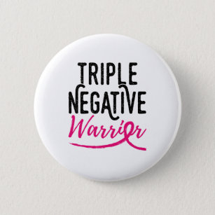 Triple Negative Survivor Breast Cancer Awareness 2 Inch Round Button