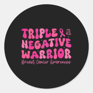 Triple Negative Warrior Breast Cancer Awareness Mo Classic Round Sticker