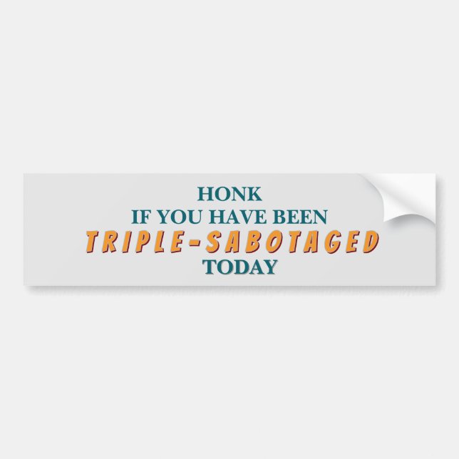 Triple Sabotage Bumper Dticker Bumper Sticker (Front)
