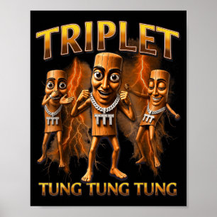 Triple T Tung Tung Tung Sahur Memes For Boys Kids Poster