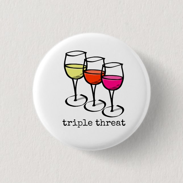 Triple Threat Wine Glasses 1 Inch Round Button (Front)