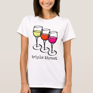 Triple Threat Wine Glasses T-Shirt