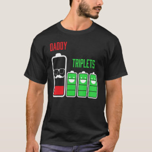 Triplets Dad Daddy Of 3 Kids Battery Low Father's  T-Shirt