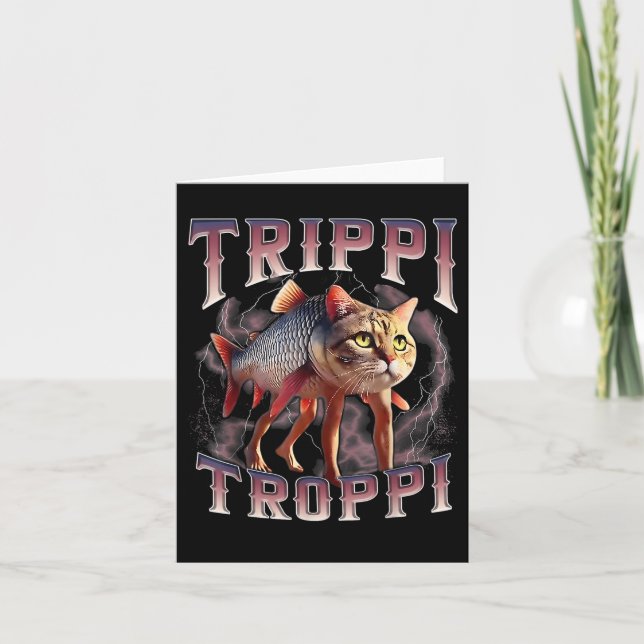 Trippi Troppi - Italian Brainrot Meme Cat  Card (Front)