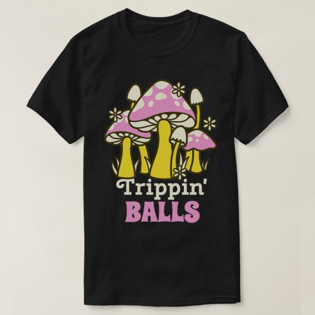 Trippin Balls T-Shirt (Design Front)
