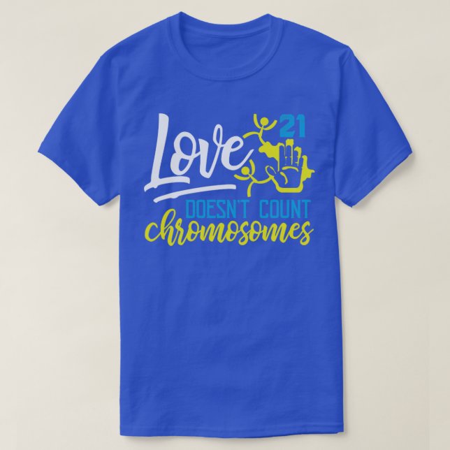 Trisomy 21 Down Syndrome Awareness T-Shirt (Design Front)