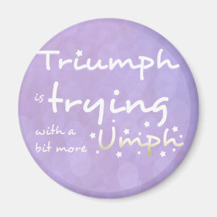 Triumph is trying with a bit more umph magnet
