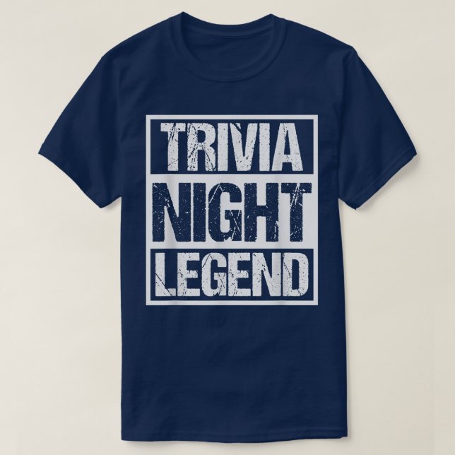 Trivia Night LegendFunny Quote Quiz Game  T-Shirt (Design Front)