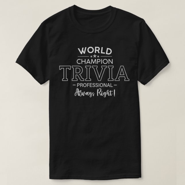 Trivia Team General Knowledge Quiz Funny Trivia Ga T-Shirt (Design Front)