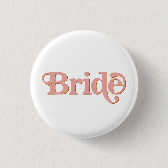 TRIXIE Retro 70's The Party Bachelorette Bride 1 Inch Round Button (Front)