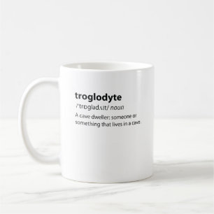 Troglodyte - Funny Cave Dweller Caver Speleology Coffee Mug