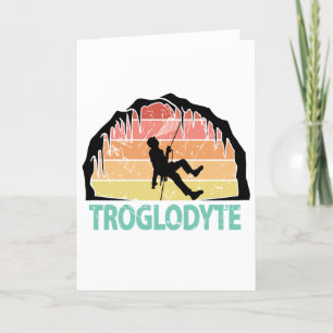 Troglodyte - Funny Caving Spelunking Speleology Holiday Card