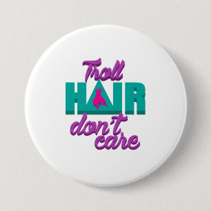 Troll Hair Dont Care For Messy Hairstyle Men 3 Inch Round Button