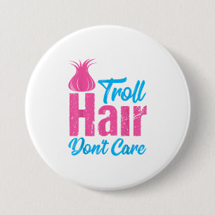 Troll Hair Dont Care  Halloween Christmas Gi 3 Inch Round Button