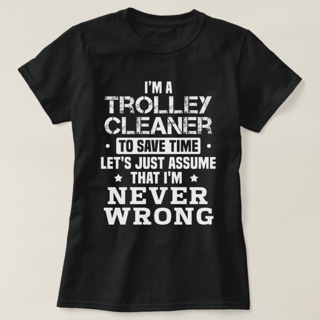 Trolley Cleaner T-Shirt (Design Front)