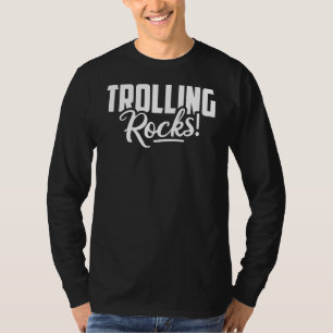 Trolling Rocks Internet Troll Online Troll Sarcast T-Shirt