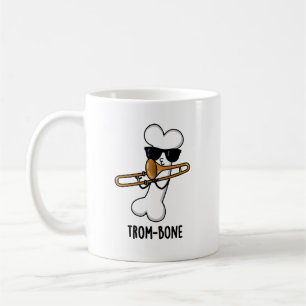 Trom-bone Funny Music Trombone Pun  Coffee Mug
