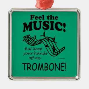 Trombone Feel The Music Metal Ornament