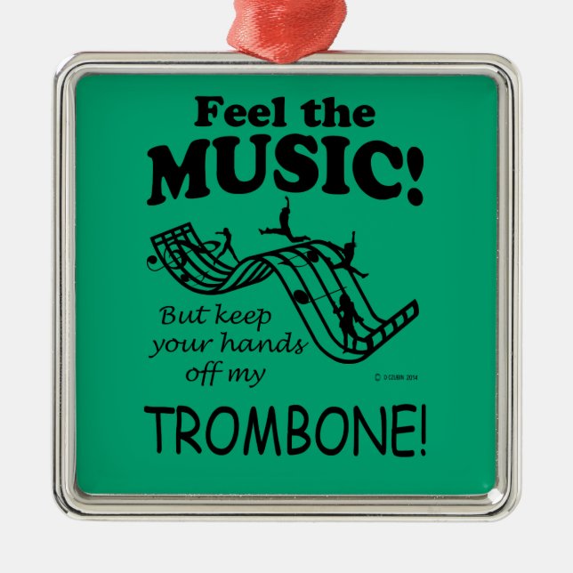 Trombone Feel The Music Metal Ornament (Front)