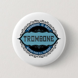 Trombone Is Best 2 Inch Round Button