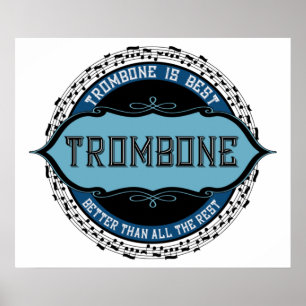 Trombone Is Best Poster