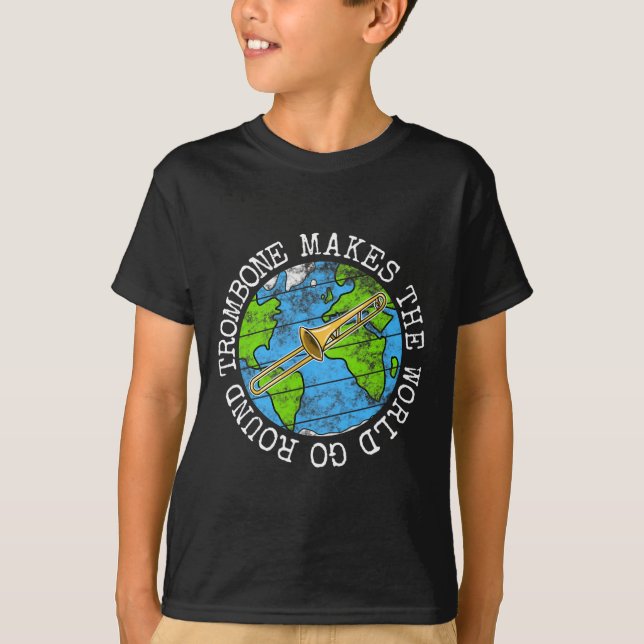 Trombone Makes The World Go Round  T-Shirt (Front)