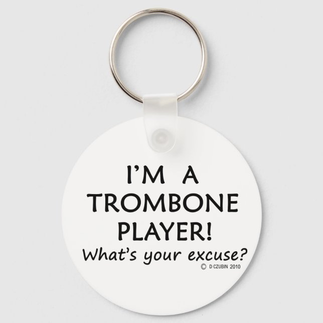 Trombone Player Excuse Keychain (Front)